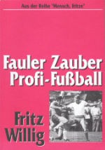 Fauler Zauber Profi-Fußball